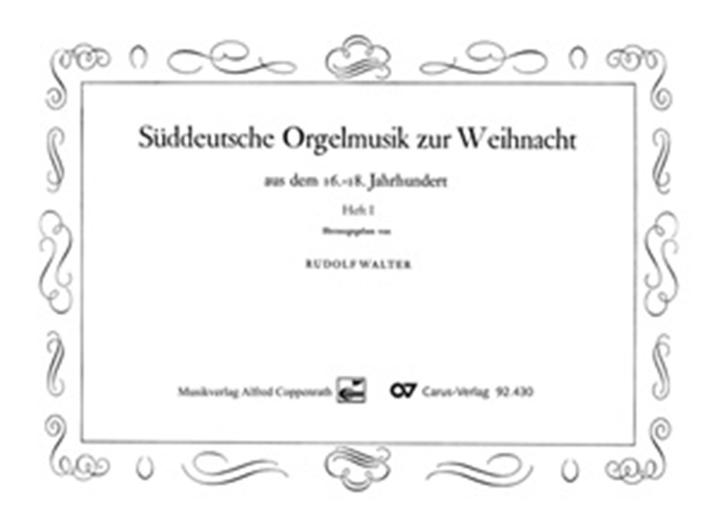 Süddeutsche Orgelmusik zur Weihnacht Bd. I
